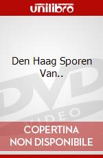 Den Haag Sporen Van.. dvd