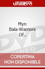 Myn Bala-Warriors Of.. dvd