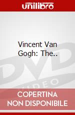 Vincent Van Gogh: The.. dvd