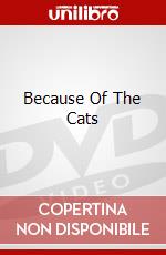 Because Of The Cats dvd