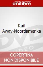 Rail Away-Noordamerika dvd