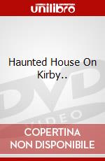 Haunted House On Kirby.. dvd