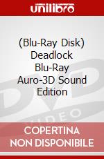 (Blu-Ray Disk) Deadlock Blu-Ray Auro-3D Sound Edition brd