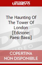 The Haunting Of The Tower Of London [Edizione: Paesi Bassi] dvd
