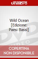 Wild Ocean [Edizione: Paesi Bassi] dvd