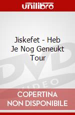 Jiskefet - Heb Je Nog Geneukt Tour dvd