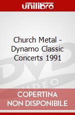 Church Metal - Dynamo Classic Concerts 1991 dvd