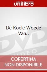 De Koele Woede Van.. dvd