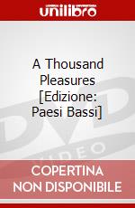 A Thousand Pleasures [Edizione: Paesi Bassi] dvd