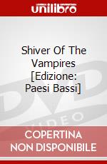 Shiver Of The Vampires [Edizione: Paesi Bassi] dvd