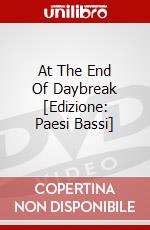 At The End Of Daybreak [Edizione: Paesi Bassi] dvd