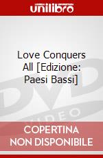 Love Conquers All [Edizione: Paesi Bassi] dvd