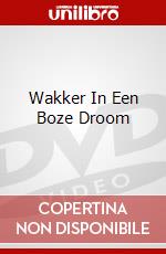 Wakker In Een Boze Droom dvd