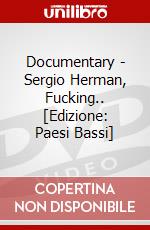 Documentary - Sergio Herman, Fucking.. [Edizione: Paesi Bassi] dvd