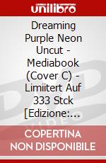 Dreaming Purple Neon Uncut - Mediabook (Cover C) - Limiitert Auf 333 Stck [Edizione: Germania] dvd