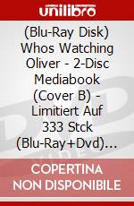(Blu-Ray Disk) Whos Watching Oliver - 2-Disc Mediabook (Cover B) - Limitiert Auf 333 Stck (Blu-Ray+Dvd) [Edizione: Germania] brd