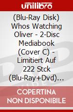 (Blu-Ray Disk) Whos Watching Oliver - 2-Disc Mediabook (Cover C) - Limitiert Auf 222 Stck (Blu-Ray+Dvd) [Edizione: Germania] brd