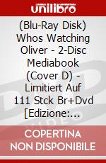 (Blu-Ray Disk) Whos Watching Oliver - 2-Disc Mediabook (Cover D) - Limitiert Auf 111 Stck Br+Dvd [Edizione: Germania] brd