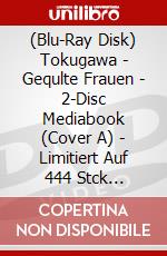 (Blu-Ray Disk) Tokugawa - Gequlte Frauen - 2-Disc Mediabook (Cover A) - Limitiert Auf 444 Stck (2020-12-11) (Blu-Ray+Dvd) [Edizione: Germania] brd