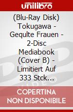 (Blu-Ray Disk) Tokugawa - Gequlte Frauen - 2-Disc Mediabook (Cover B) - Limitiert Auf 333 Stck (2020-12-11) (Blu-Ray+Dvd) [Edizione: Germania] brd