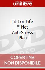Fit For Life * Het Anti-Stress Plan dvd
