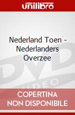 Nederland Toen - Nederlanders Overzee dvd