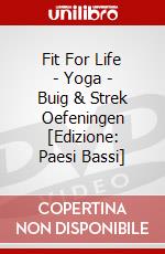 Fit For Life - Yoga - Buig & Strek Oefeningen [Edizione: Paesi Bassi] dvd