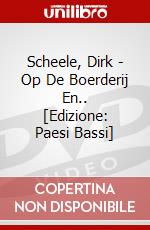 Scheele, Dirk - Op De Boerderij En.. [Edizione: Paesi Bassi] dvd