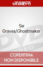 Six Graves/Ghostmaker dvd