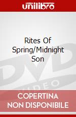 Rites Of Spring/Midnight Son dvd