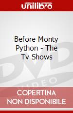 Before Monty Python - The Tv Shows dvd