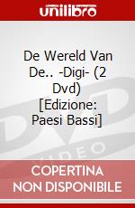 De Wereld Van De.. -Digi- (2 Dvd) [Edizione: Paesi Bassi] dvd