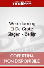 Wereldoorlog Ii De Grote Slagen - Berlijn dvd