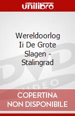 Wereldoorlog Ii De Grote Slagen - Stalingrad dvd