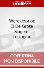 Wereldoorlog Ii De Grote Slagen - Leningrad dvd