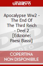 Apocalypse Ww2 - The End Of The Third Reich - Deel 2 [Edizione: Paesi Bassi] dvd