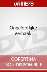 Ongelooflijke Verhaal.. dvd