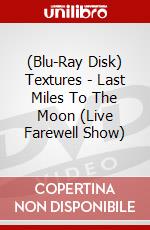 (Blu-Ray Disk) Textures - Last Miles To The Moon (Live Farewell Show) brd