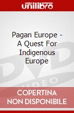 Pagan Europe - A Quest For Indigenous Europe dvd