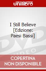 I Still Believe [Edizione: Paesi Bassi] dvd