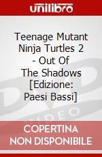 Teenage Mutant Ninja Turtles 2 - Out Of The Shadows [Edizione: Paesi Bassi] dvd