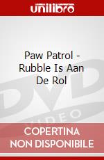 Paw Patrol - Rubble Is Aan De Rol dvd