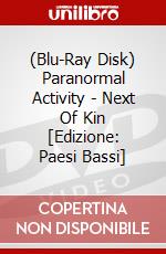 (Blu-Ray Disk) Paranormal Activity - Next Of Kin [Edizione: Paesi Bassi] brd