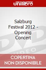 Salzburg Festival 2012 - Opening Concert film in dvd di Euro Arts