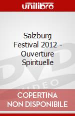 Salzburg Festival 2012 - Ouverture Spirituelle dvd