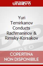 Yuri Temirkanov Conducts Rachmaninov & Rimsky-Korsakov dvd