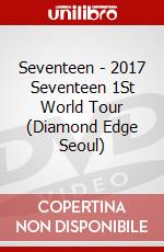 Seventeen - 2017 Seventeen 1St World Tour (Diamond Edge Seoul) dvd