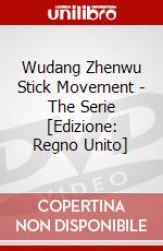 Wudang Zhenwu Stick Movement - The Serie [Edizione: Regno Unito] dvd