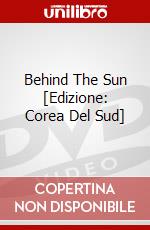 Behind The Sun [Edizione: Corea Del Sud] dvd