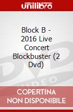 Block B - 2016 Live Concert Blockbuster (2 Dvd)